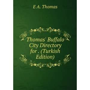    Buffalo City Directory for . (Turkish Edition) E A. Thomas Books