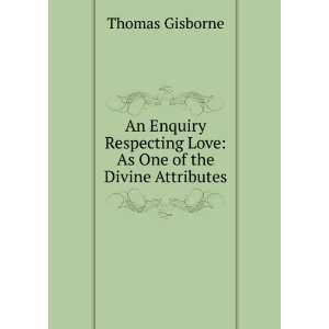   Love As One of the Divine Attributes Thomas Gisborne Books