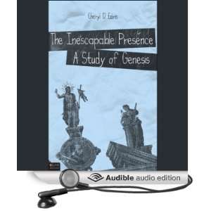  The Inescapable Presence A Study of Genesis (Audible 