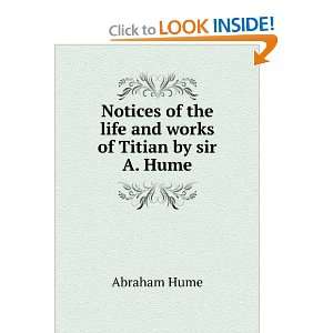   of the life and works of Titian by sir A. Hume. Abraham Hume Books