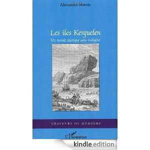 Les îles Kerguelen  Un monde exotique sans indigène (Graveurs de 