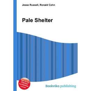  Pale Shelter Ronald Cohn Jesse Russell Books