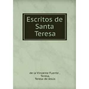   Santa Teresa Teresa, Teresa de JesÃºs de la Vincente Fuente  Books