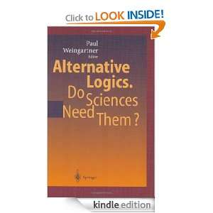   Do Sciences Need Them? Paul A. Weingartner  Kindle Store