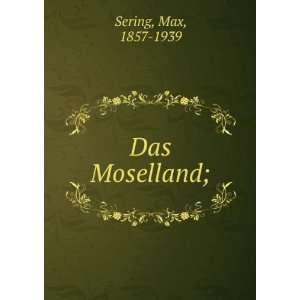  Das Moselland; Max, 1857 1939 Sering Books