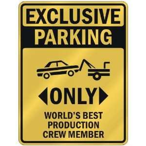   ONLY WORLDS BEST PRODUCTION CREW MEMBER  PARKING SIGN OCCUPATIONS