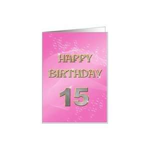  Bling Bling A pink 15th birthday card with lots of 