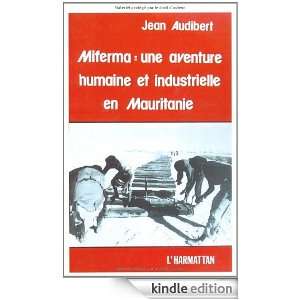    Une aventure humaine et industrielle en Mauritanie (French Edition