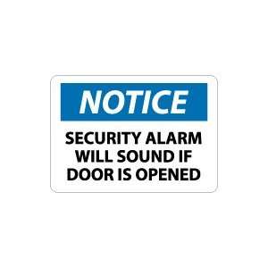 OSHA NOTICE Security Alarm Will Sound If Door Is Opened Safety Sign 