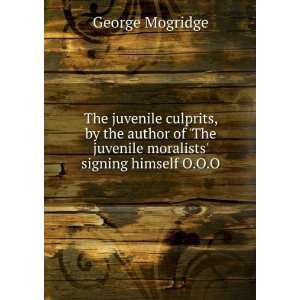 The juvenile culprits, by the author of The juvenile moralists 