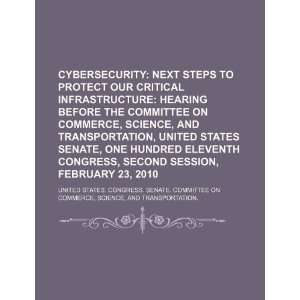  Cybersecurity next steps to protect our critical 