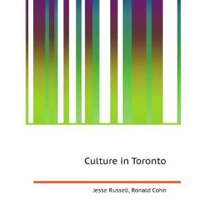  Culture in Toronto Ronald Cohn Jesse Russell Books
