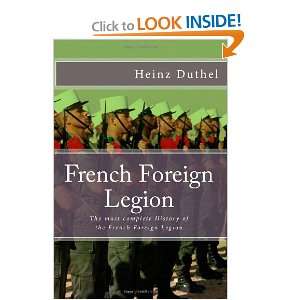 French Foreign Legion The must complete History of the French Foreign 