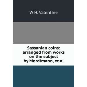  Sassanian coins W H. Valentine Books