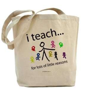  i teach little reasons Teacher Tote Bag by  