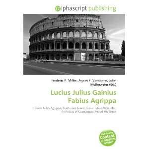    Lucius Julius Gainius Fabius Agrippa (9786132716897) Books