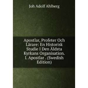   Apostlar . (Swedish Edition) Joh Adolf Ahlberg Books