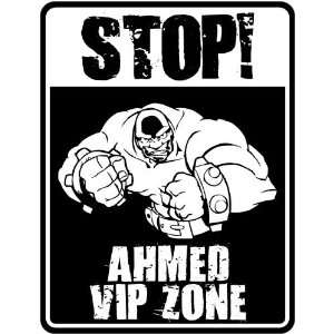  New  Stop    Ahmed Vip Zone  Parking Sign Name
