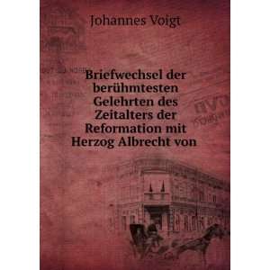   der Reformation mit Herzog Albrecht von . Johannes Voigt Books