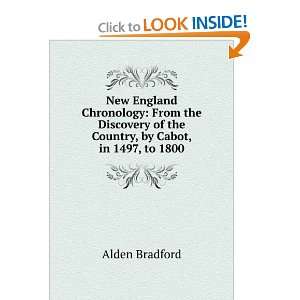   of the Country, by Cabot, in 1497, to 1800 Alden Bradford Books