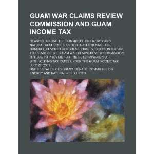 Guam War Claims Review Commission and Guam income tax hearing before 