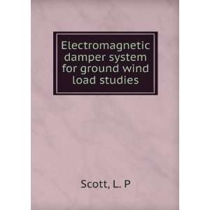   damper system for ground wind load studies L. P Scott Books