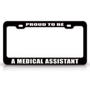  PROUD TO BE A MEDICAL ASSISTANT Occupational Career, High 