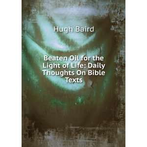   the Light of Life Daily Thoughts On Bible Texts Hugh Baird Books