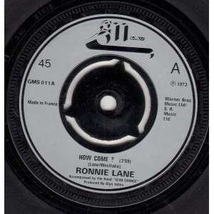   COME 7 INCH (7 VINYL 45) UK ISSUE PRESSED IN FRANCE GM 1973 RONNIE