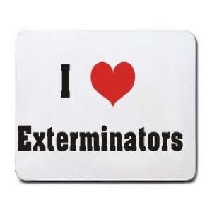  I Love/Heart Exterminators Mousepad