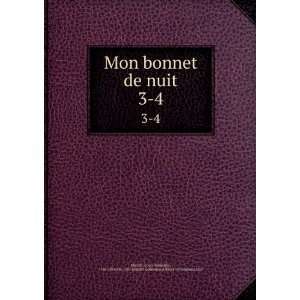  Mon bonnet de nuit. 3 Louis SeÌbastien, 1740 1814,Pre 