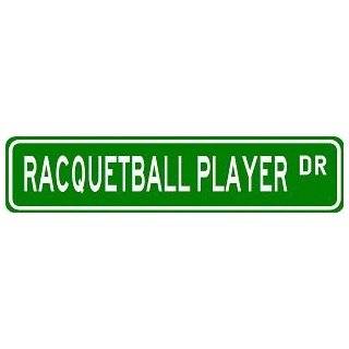 RACQUETBALL PLAYER Street Sign ~ Custom Aluminum Street Signs