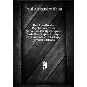  Et Critique (French Edition) Paul Alexandre Blum  Books