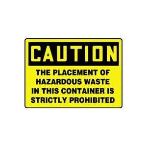   WASTE IN THIS CONTAINER IS STRICTLY PROHIBITED 10 x 14 Plastic Sign