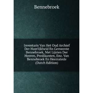   , Enz. Van Bennebroek En Heemstede (Dutch Edition) Bennebroek Books