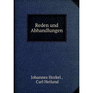    Reden und Abhandlungen Carl Heiland Johannes Horkel  Books