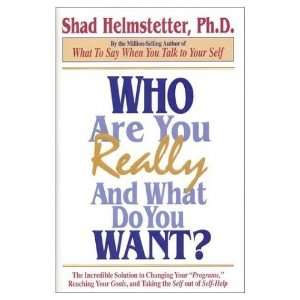   You Really and What Do You Want? [Paperback] Shad Helmstetter Books