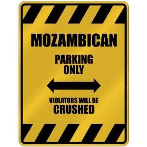 MOZAMBICAN PARKING ONLY VIOLATORS WILL BE CRUSHED  PARKING SIGN 
