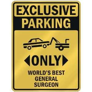 EXCLUSIVE PARKING  ONLY WORLDS BEST GENERAL SURGEON  PARKING SIGN 