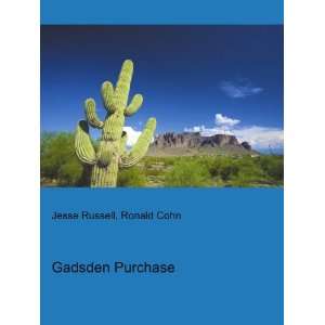  Gadsden Purchase Ronald Cohn Jesse Russell Books