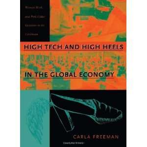  High Tech and High Heels in the Global Economy Women 
