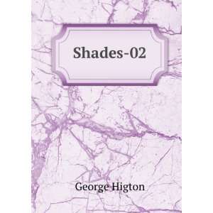  Shades 02 George Higton Books