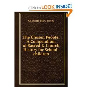 the chosen people a compendium of sacred and church histo