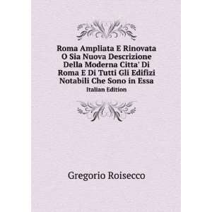   Tutti Gli Edifizi Notabili Che Sono in Essa. Italian Edition Gregorio