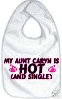 My Aunt is Single & Hot infant baby BIB personalized  