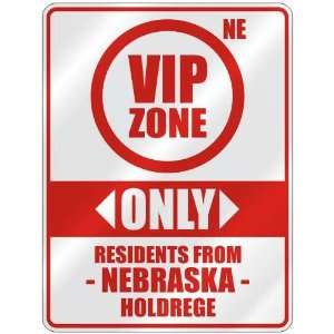  VIP ZONE  ONLY RESIDENTS FROM HOLDREGE  PARKING SIGN USA 