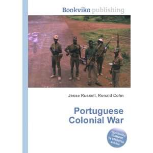  Portuguese Colonial War Ronald Cohn Jesse Russell Books