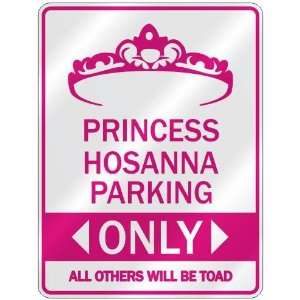   PRINCESS HOSANNA PARKING ONLY  PARKING SIGN