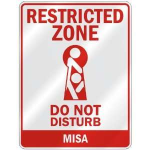   RESTRICTED ZONE DO NOT DISTURB MISA  PARKING SIGN