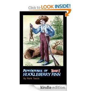 Adventures of Huckleberry Finn, Part 1 (ILLUSTRATED) [Kindle Edition]